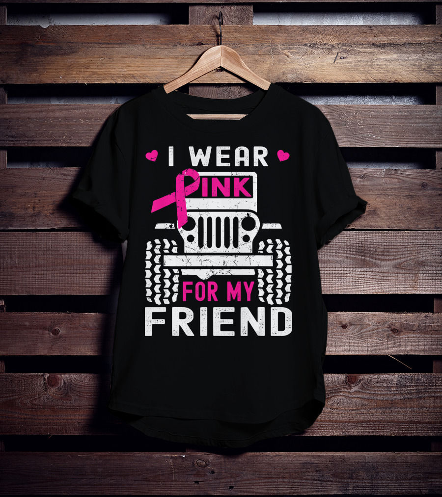 I Wear Pink For My Friend Jeep Breast Cancer Awareness T-Shirt
