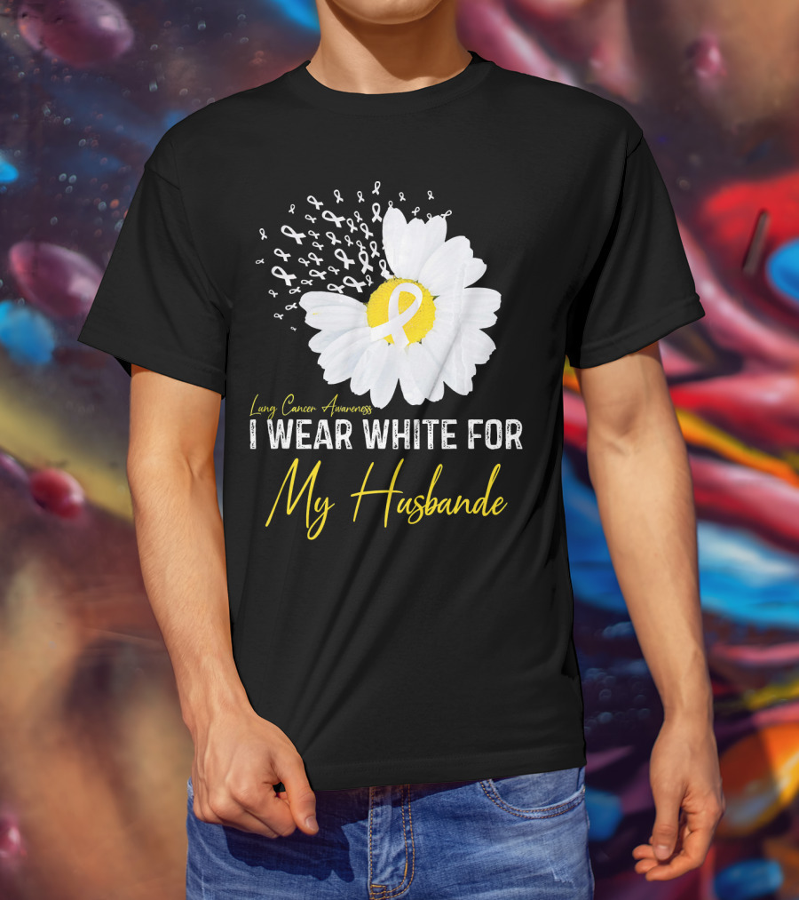 Lung Cancer Awareness I Wear White For My Husband T-Shirt
