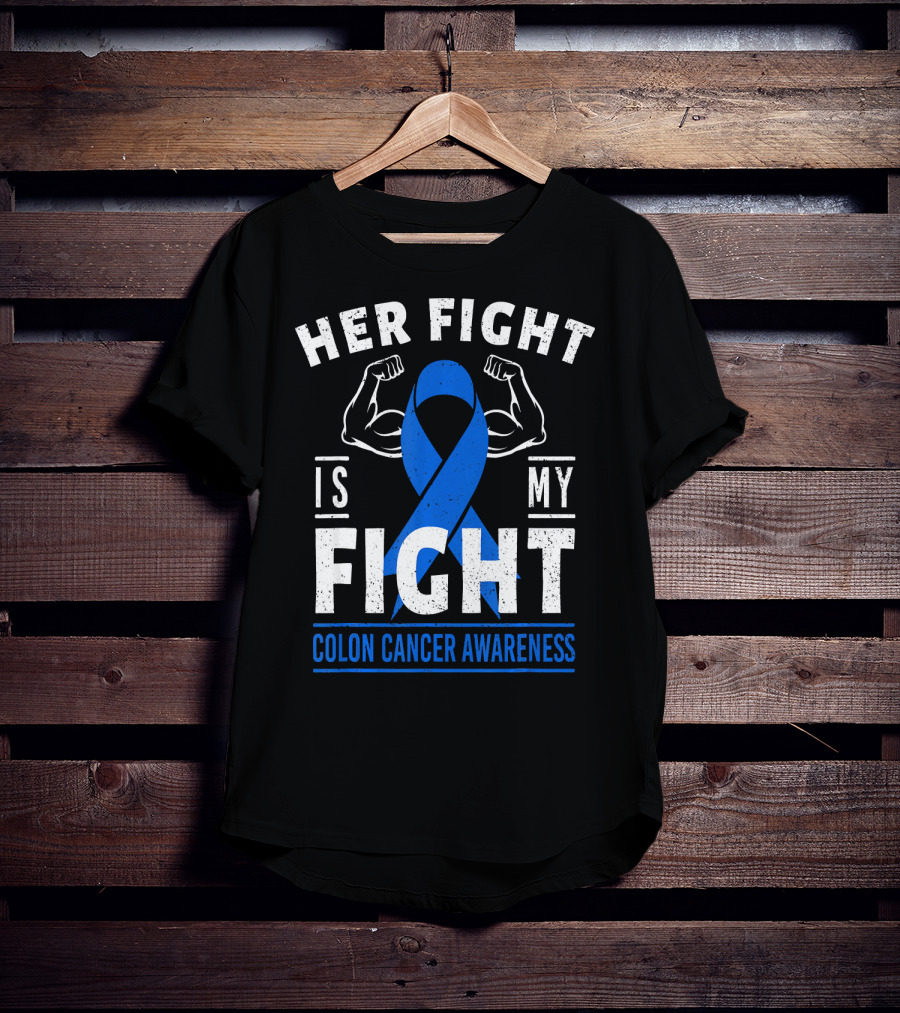 Her Fight Is My Fight Blue Ribbon Colon Cancer Awareness T-Shirt