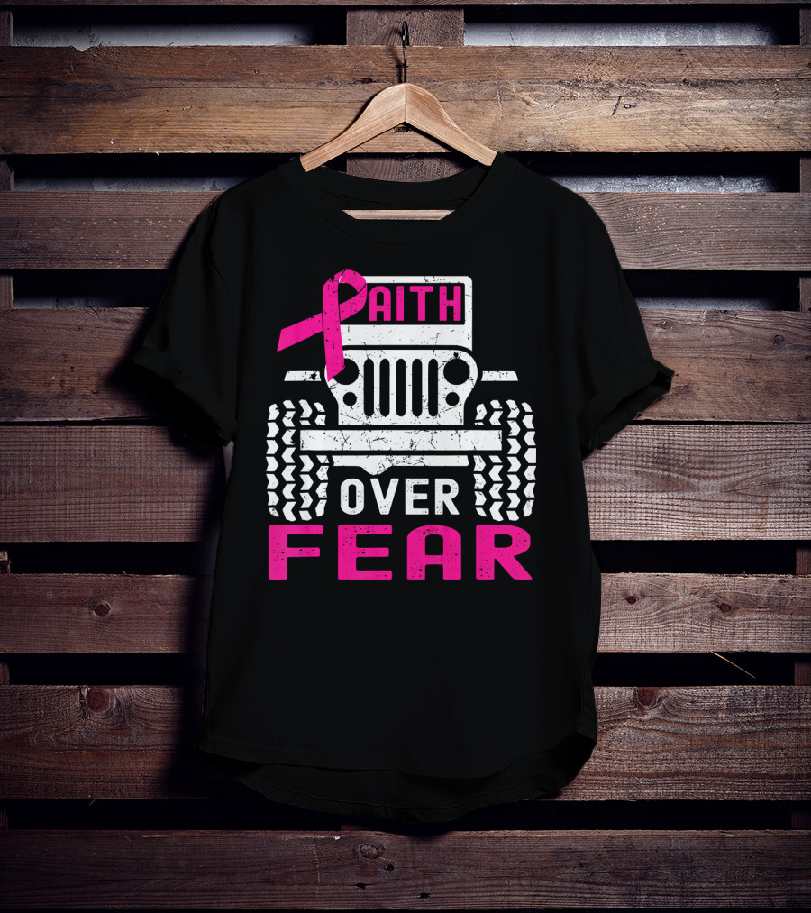Faith Over Fear Jeep Breast Cancer Awareness T-Shirt