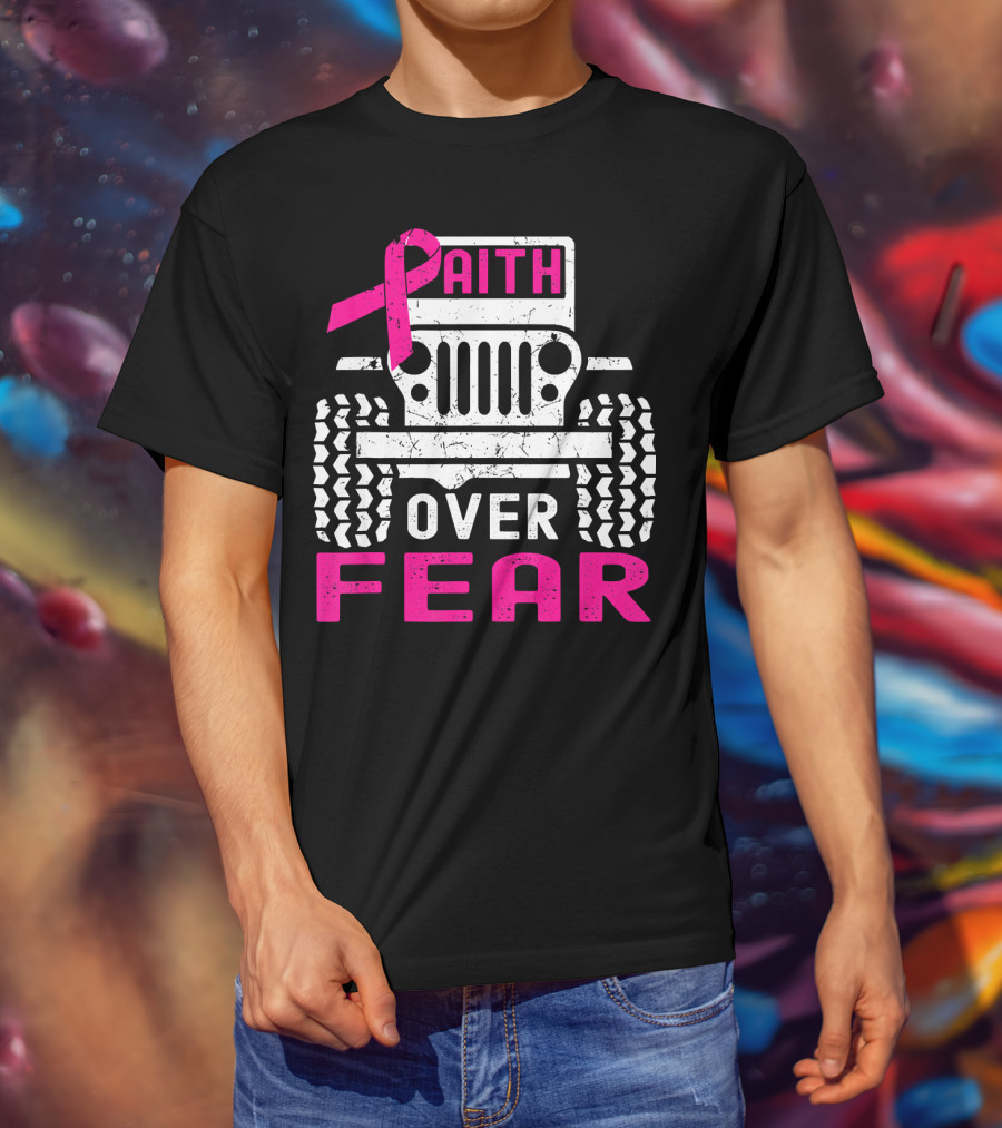 Faith Over Fear Jeep Breast Cancer Awareness T-Shirt