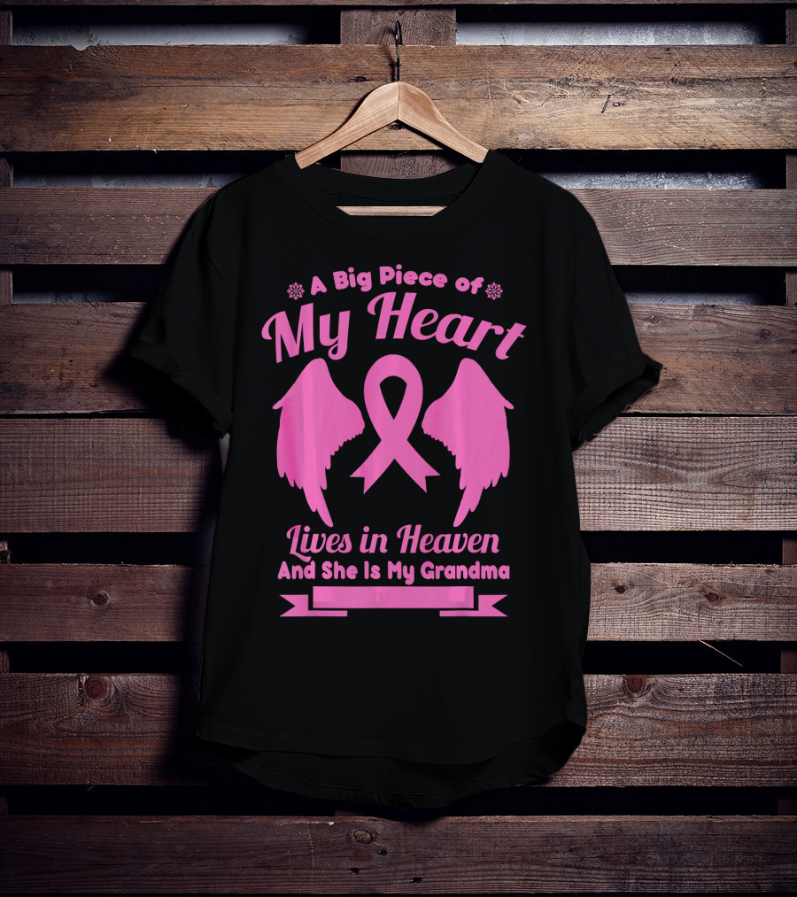 A Big Piece Of My Heart Lives In Heaven And She Is My Grandma Breast Cancer Awareness Wings T-Shirt