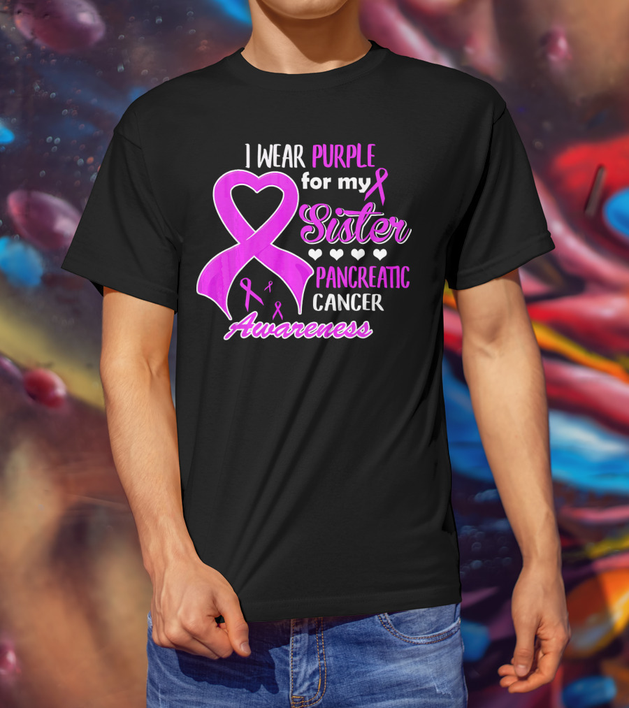 I Wear Purple For My Sister Pancreatic Cancer Awareness T-Shirt