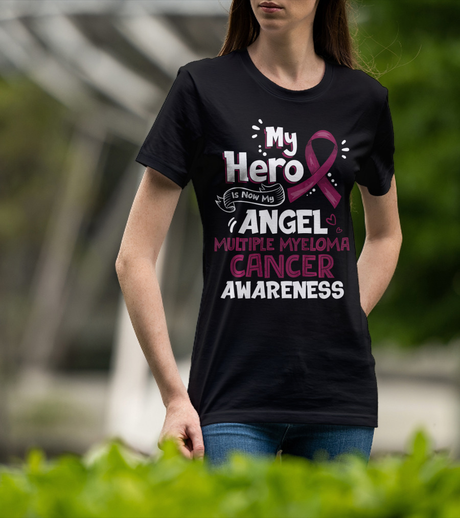 My Hero Is Now My Angel Multiple Myeloma Cancer Awareness T-Shirt