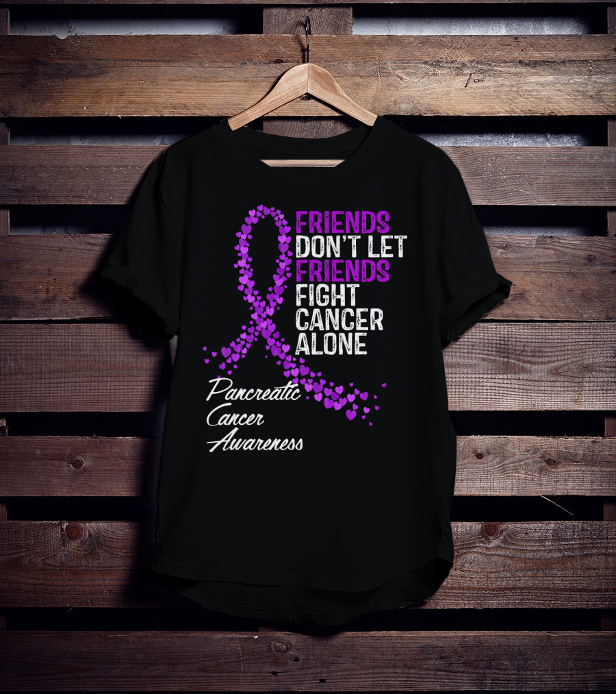 Friends Don't Let Friends Fight Cancer Alone Pancreatic Cancer Awareness T-Shirt