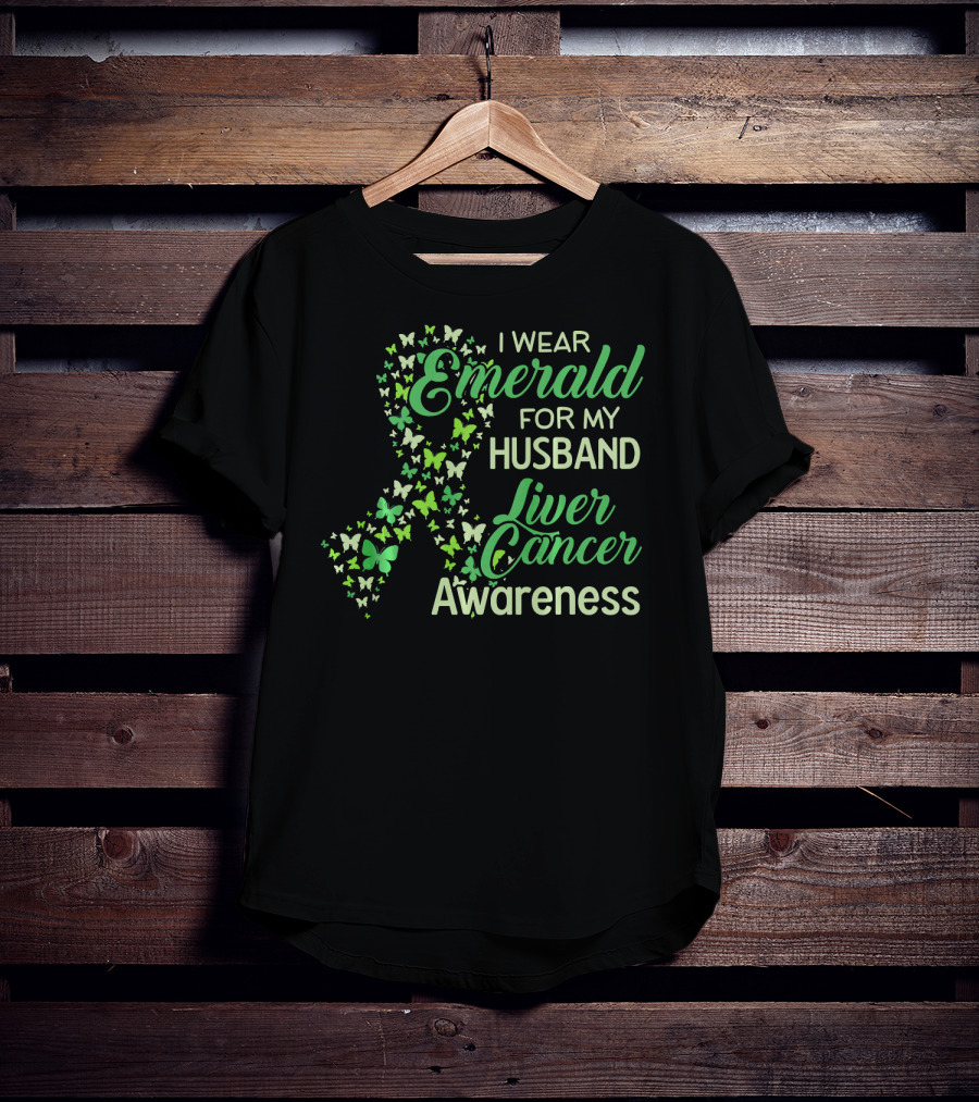 I Wear Emerald For My Husband Liver Cancer Awareness T-Shirt