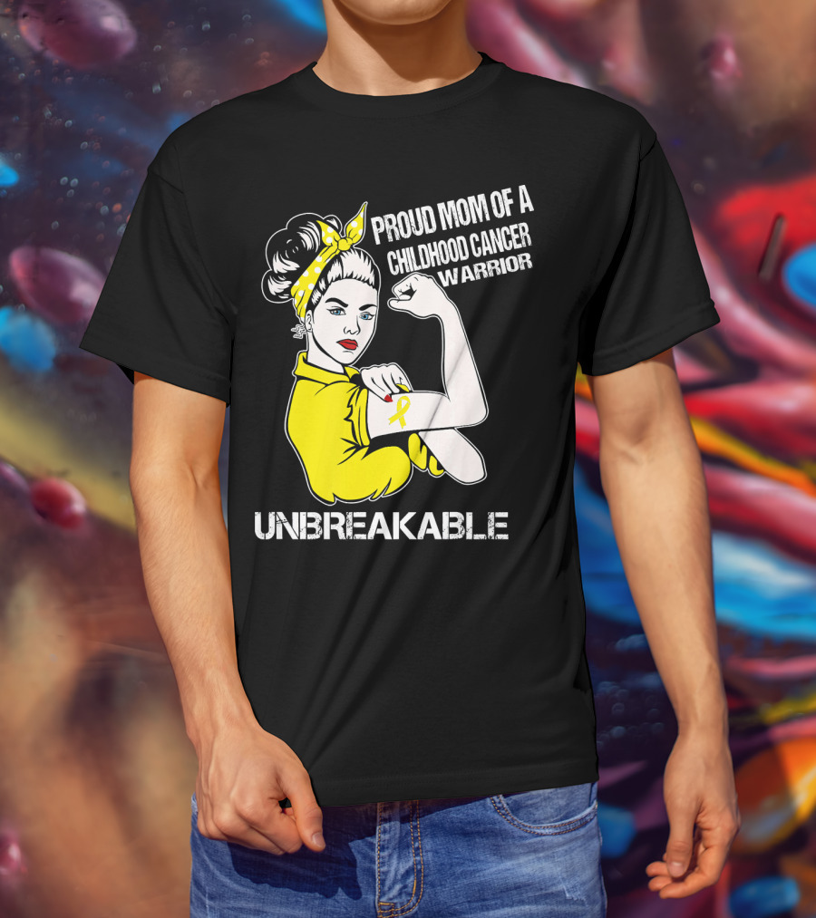Proud Mom Of A Childhood Cancer Warrior Unbreakable T-Shirt