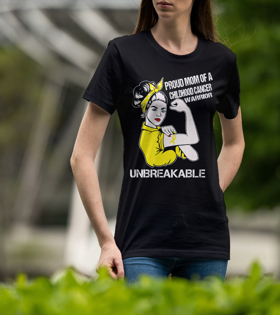Proud Mom Of A Childhood Cancer Warrior Unbreakable T-Shirt