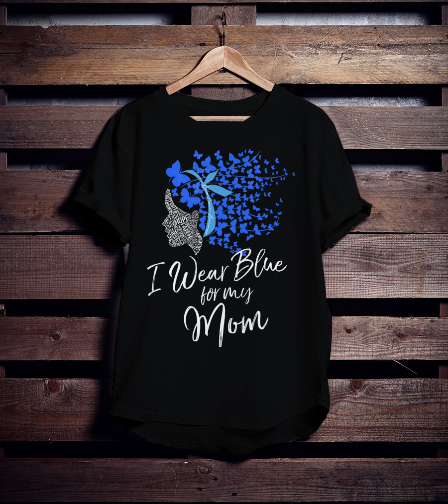 I Wear Blue For My Mom Colon Cancer Awareness Butterfly Ribbon T-Shirt