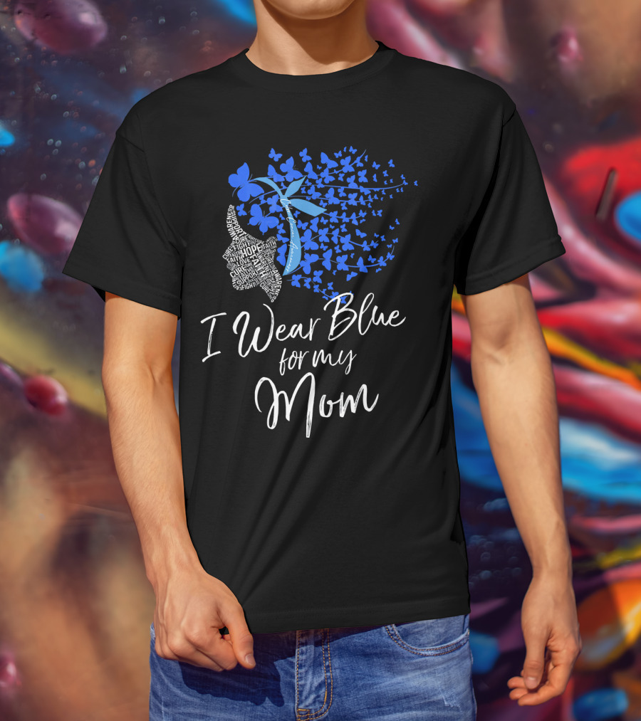 I Wear Blue For My Mom Colon Cancer Awareness Butterfly Ribbon T-Shirt