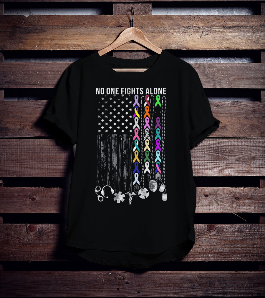 No One Fights Alone Cancer Awareness Ribbon Support Flag T-Shirt