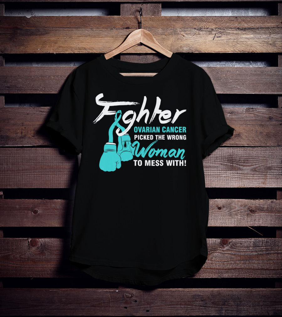 Fighter Ovarian Cancer Picked The Wrong Woman To Mess With Boxing Gloves T-Shirt
