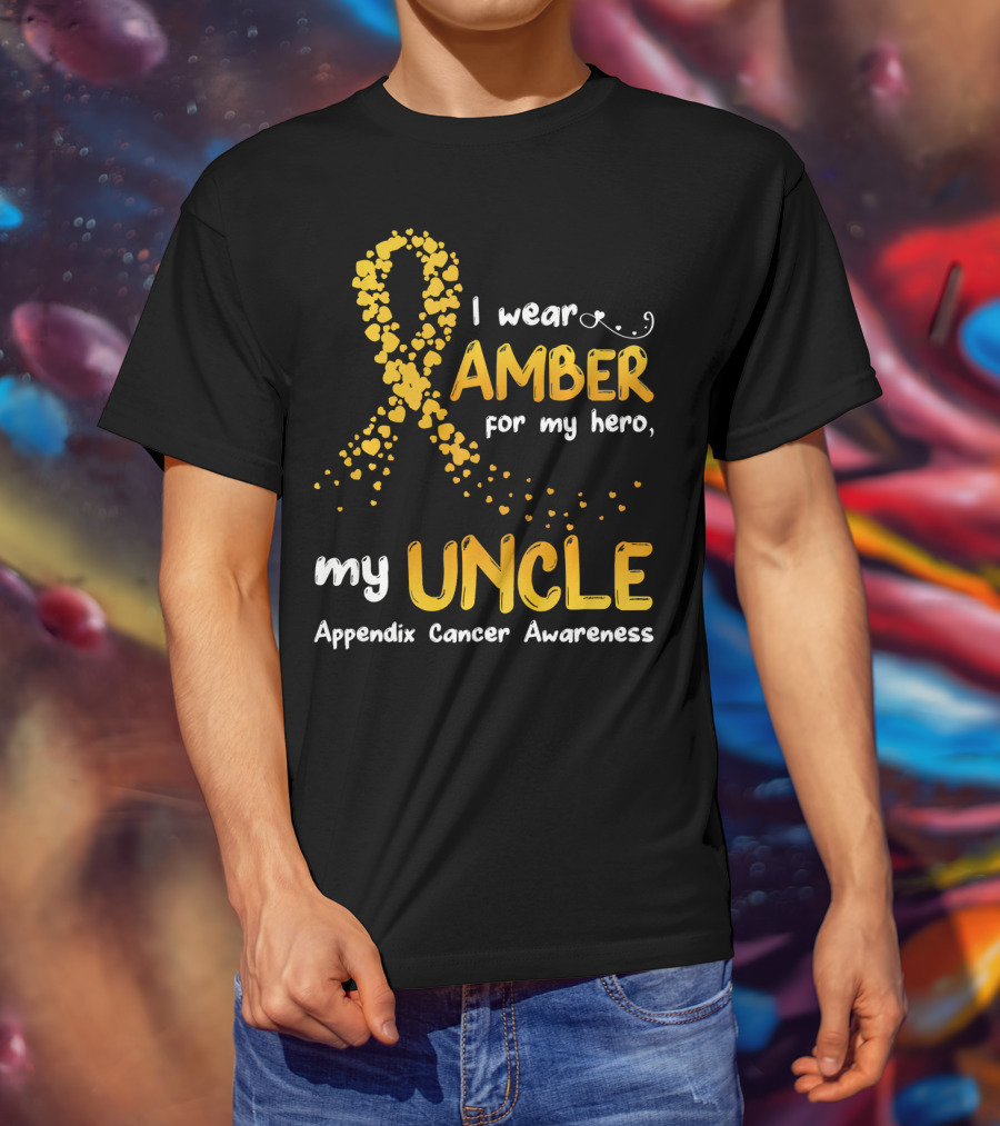 I Wear Amber For My Hero My Uncle Appendix Cancer Awareness T-Shirt