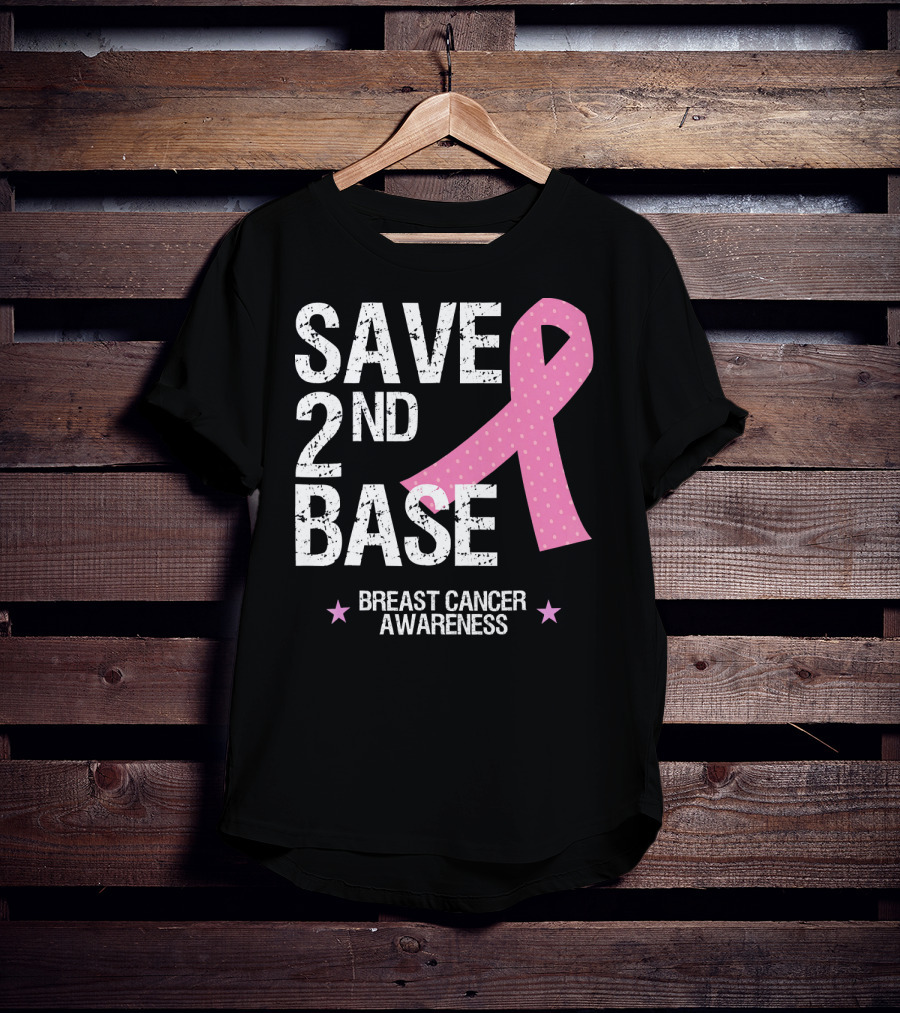 Save 2nd Base Breast Cancer Awareness Pink T-Shirt