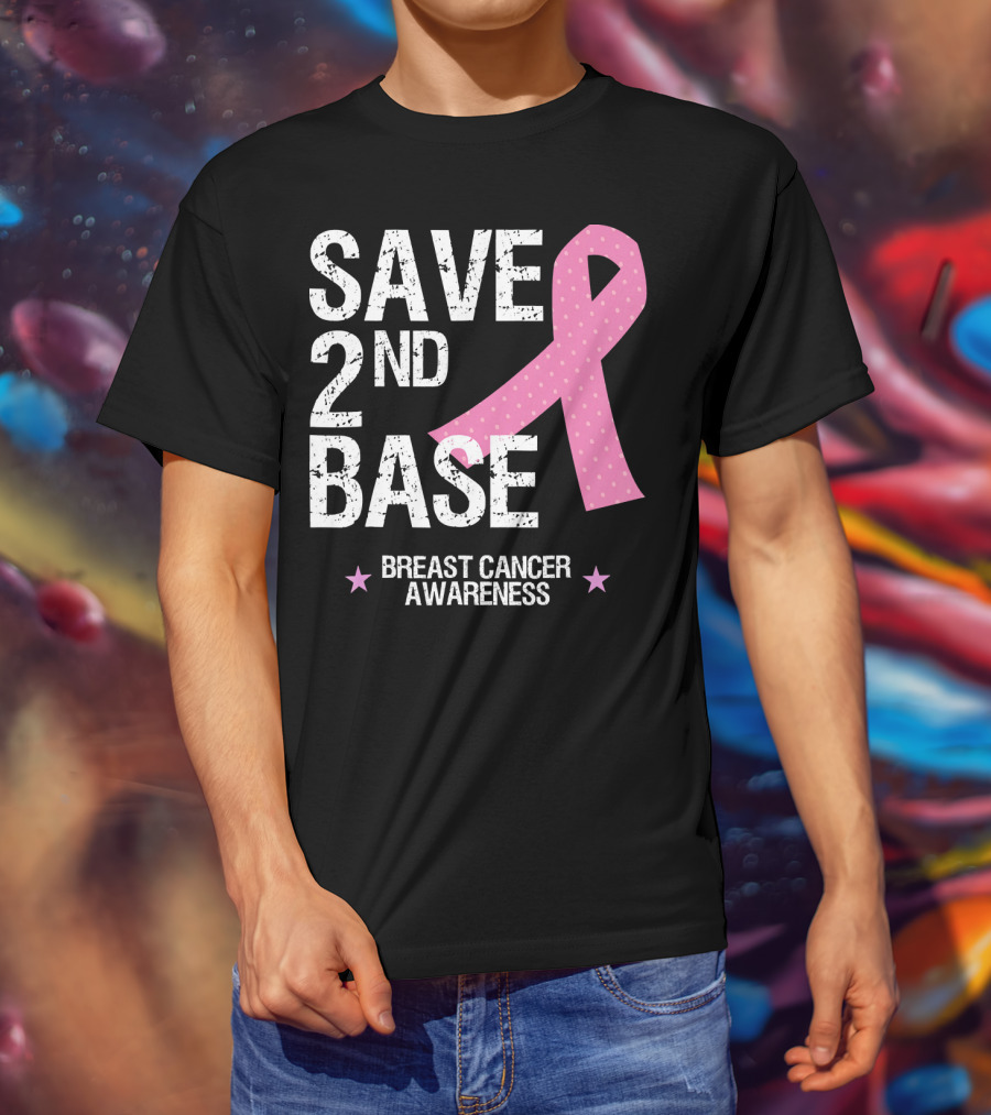 Save 2nd Base Breast Cancer Awareness Pink T-Shirt