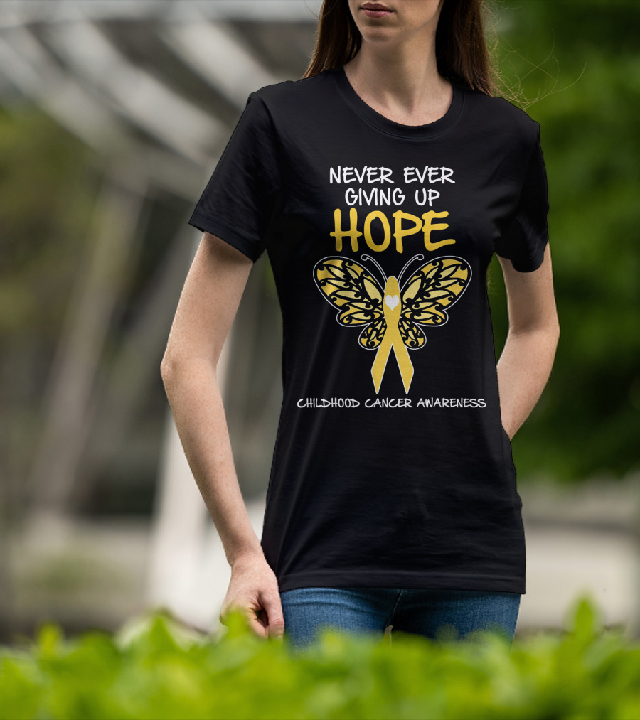 Never Ever Giving Up Hope Childhood Cancer Awareness T-Shirt