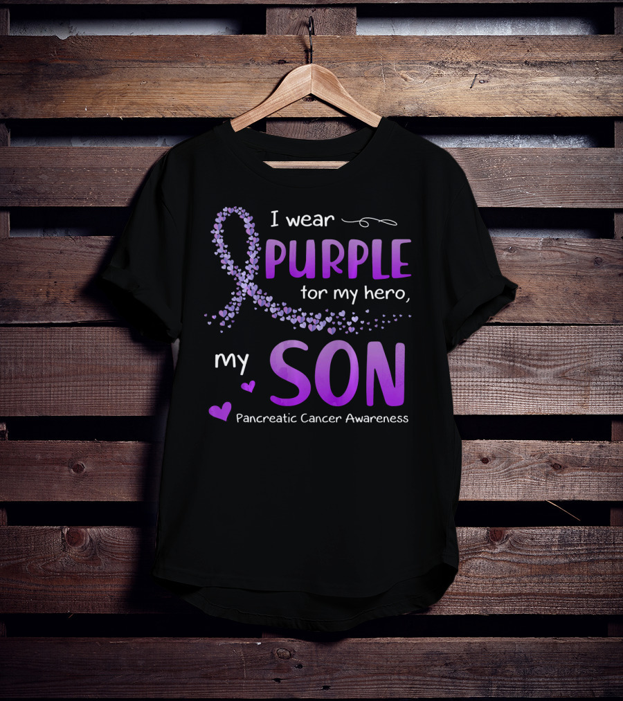 I Wear Purple For My Hero My Son Pancreatic Cancer Awareness T-Shirt
