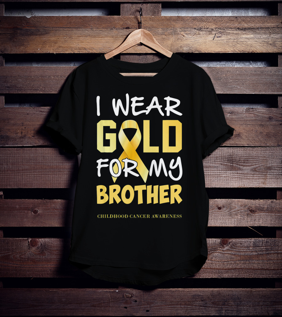 I Wear Gold For My Brother Childhood Cancer Awareness T-Shirt