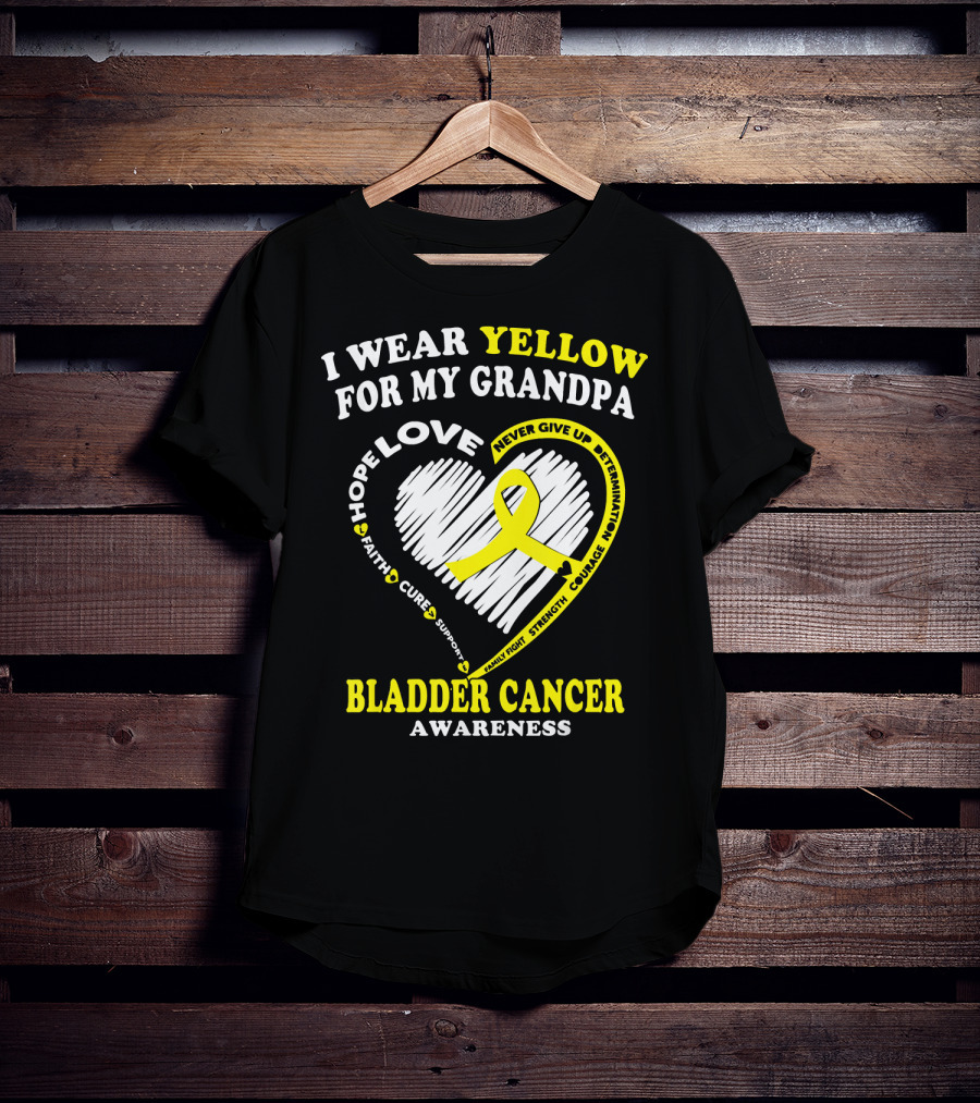 I Wear Yellow For My Grandpa Bladder Cancer Awareness Hope Love Courage T-Shirt