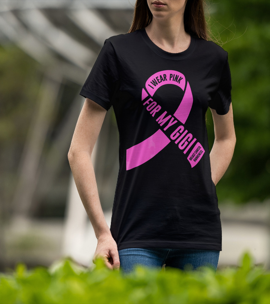 I Wear Pink For My Gigi Breast Cancer Awareness T-Shirt