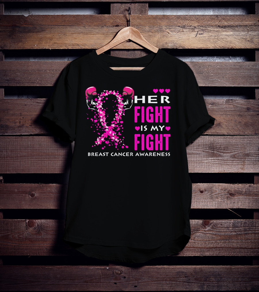 Her Fight Is My Fight Breast Cancer Awareness Boxing Gloves Hearts T-Shirt