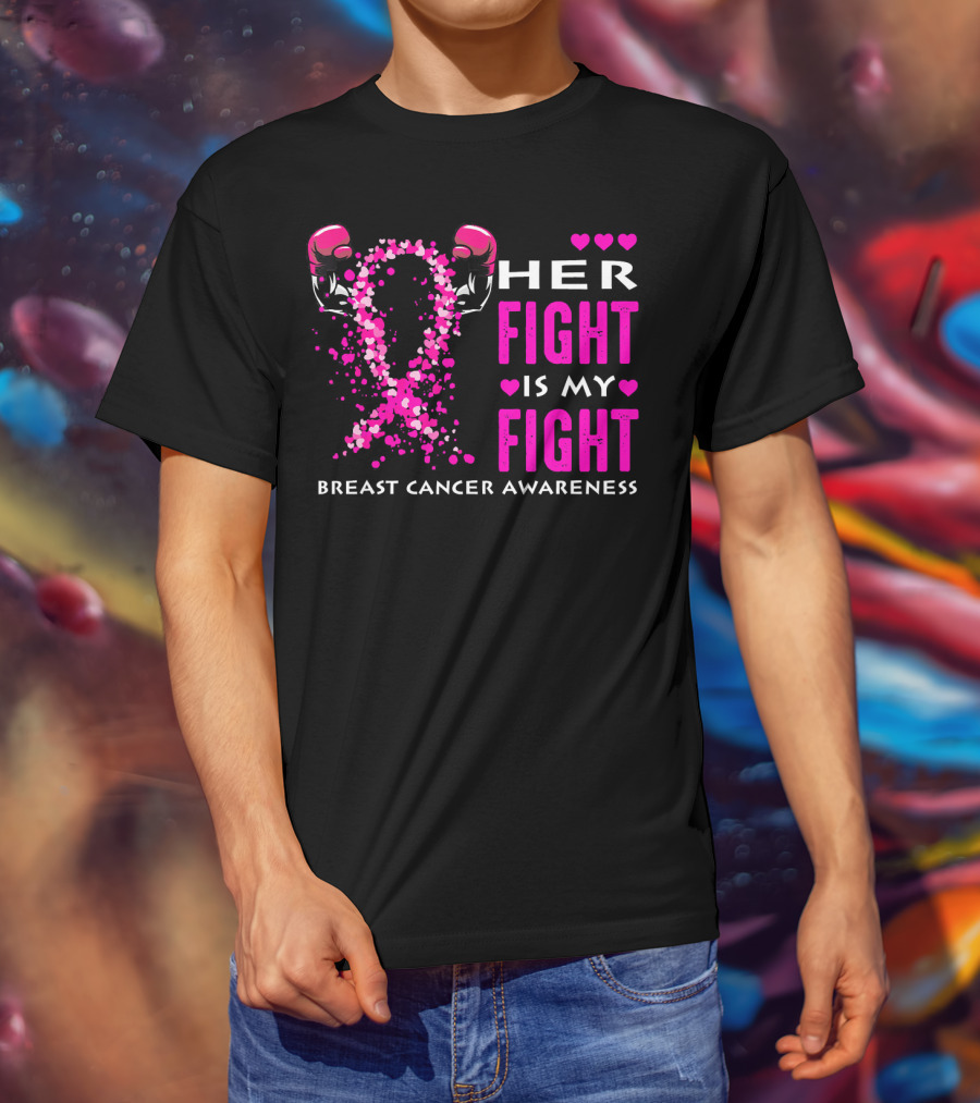 Her Fight Is My Fight Breast Cancer Awareness Boxing Gloves Hearts T-Shirt