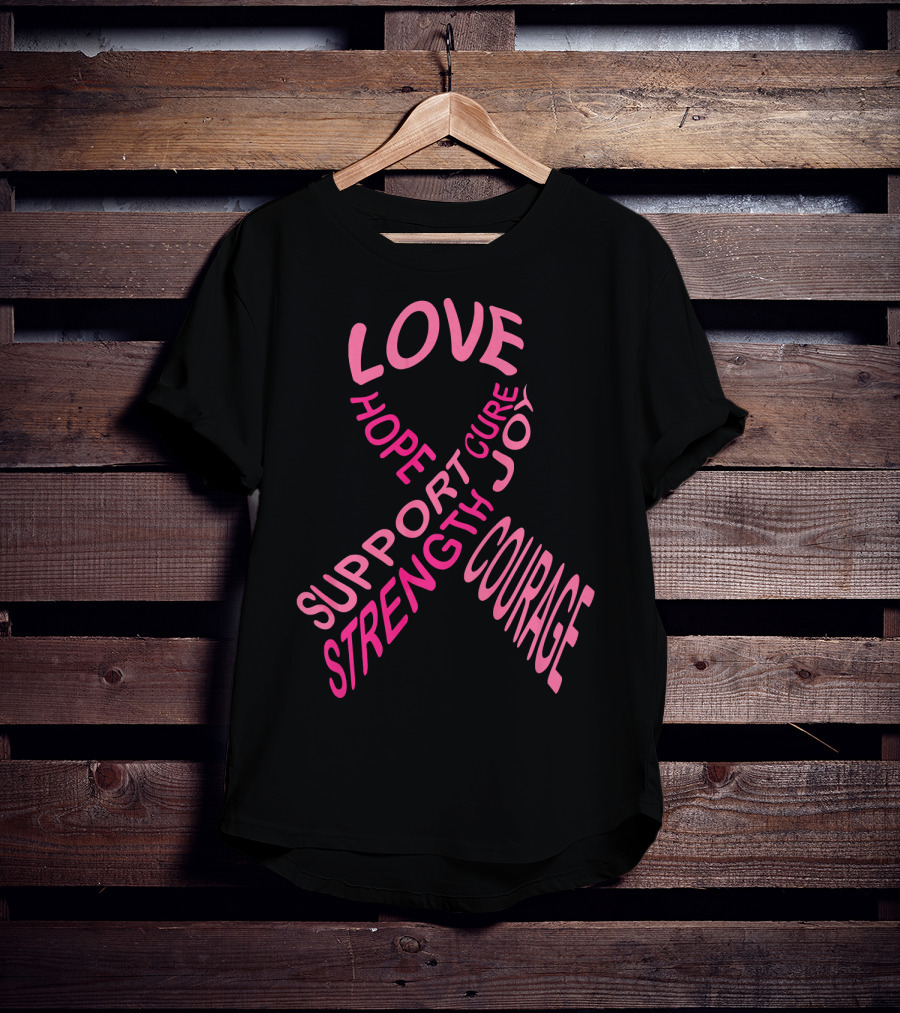 Breast Cancer Awareness Love Hope Cure Joy Support Strength Courage T-Shirt