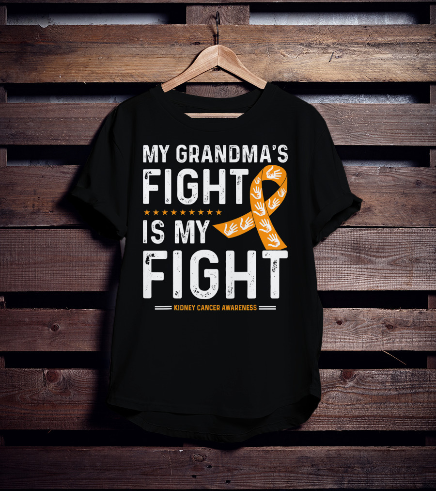 My Grandma's Fight Is My Fight Kidney Cancer Awareness T-Shirt