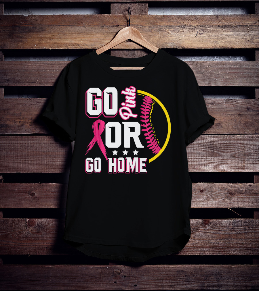 Go Pink Or Go Home Breast Cancer Awareness Softball T-Shirt