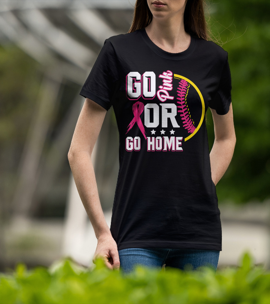 Go Pink Or Go Home Breast Cancer Awareness Softball T-Shirt