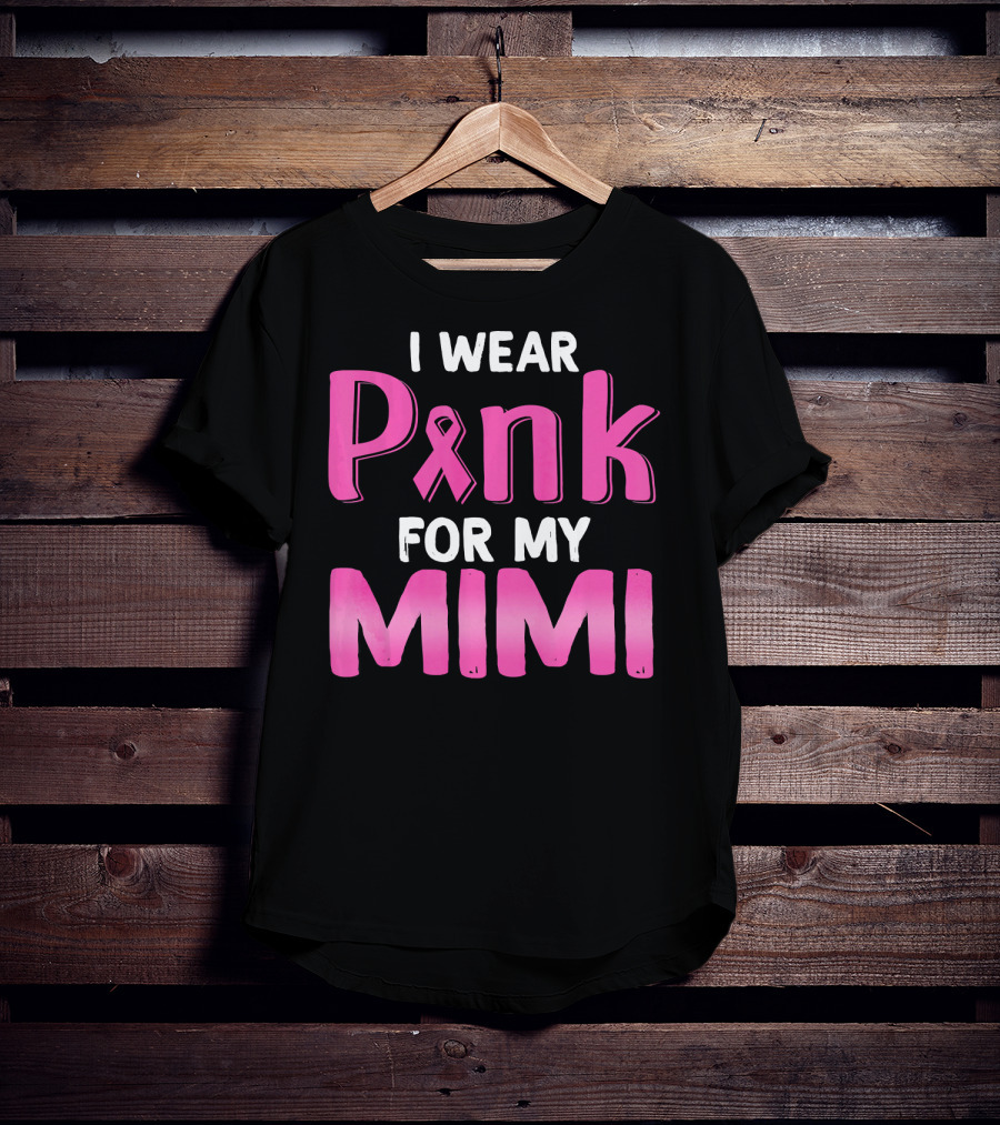 I Wear Pink Ribbon For My Mimi T-Shirt