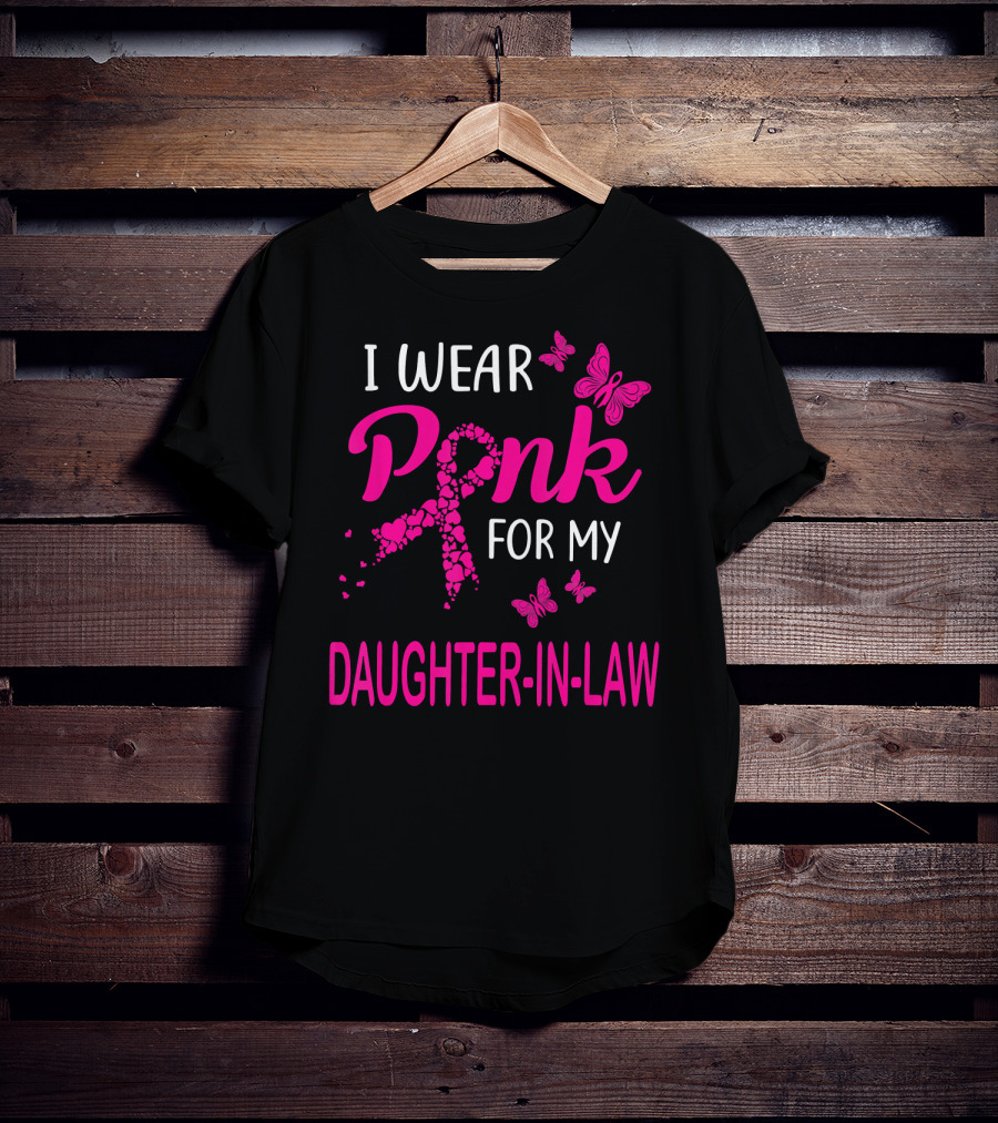 I Wear Pink For My Daughter-In-Law Breast Cancer Awareness Butterflies T-Shirt