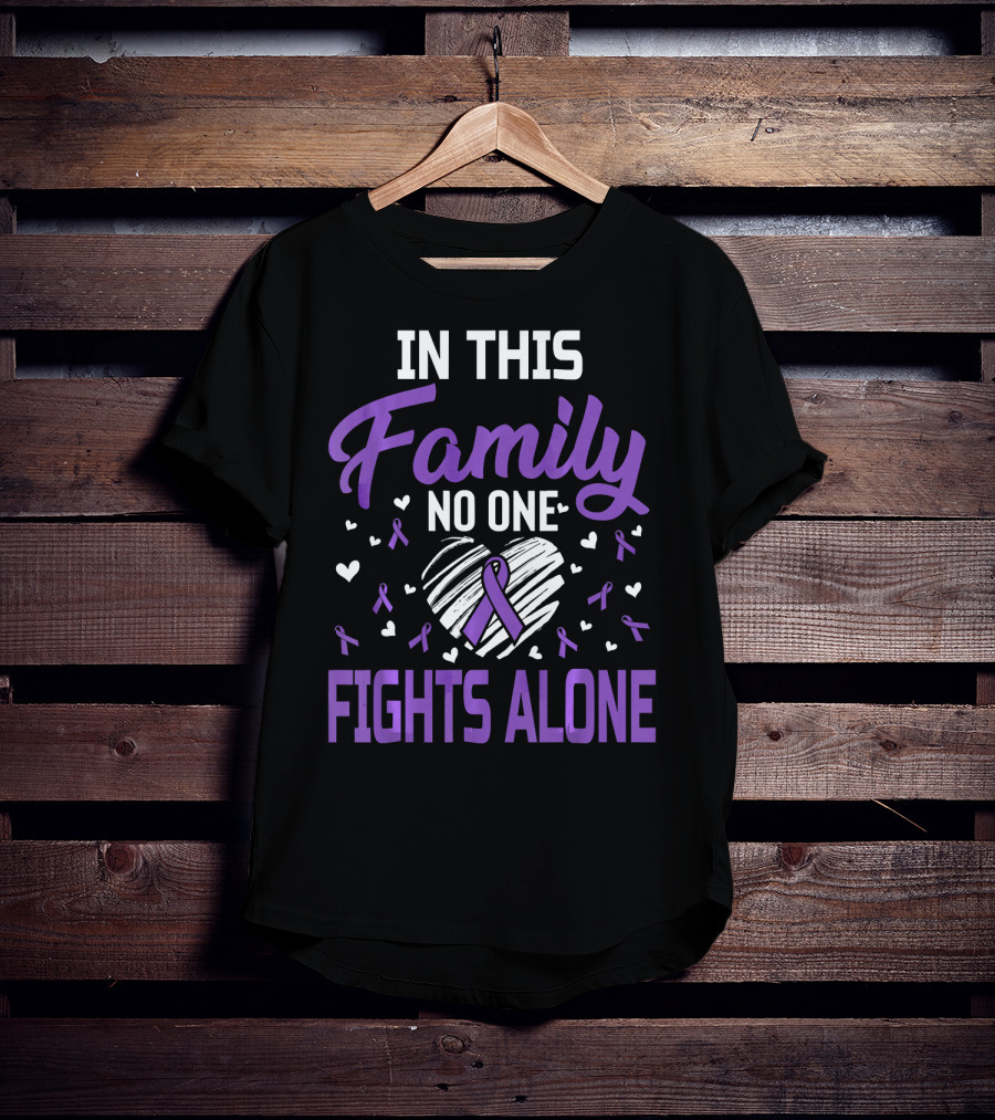 In This Family No One Fights Alone Leiomyosarcoma Cancer T-Shirt