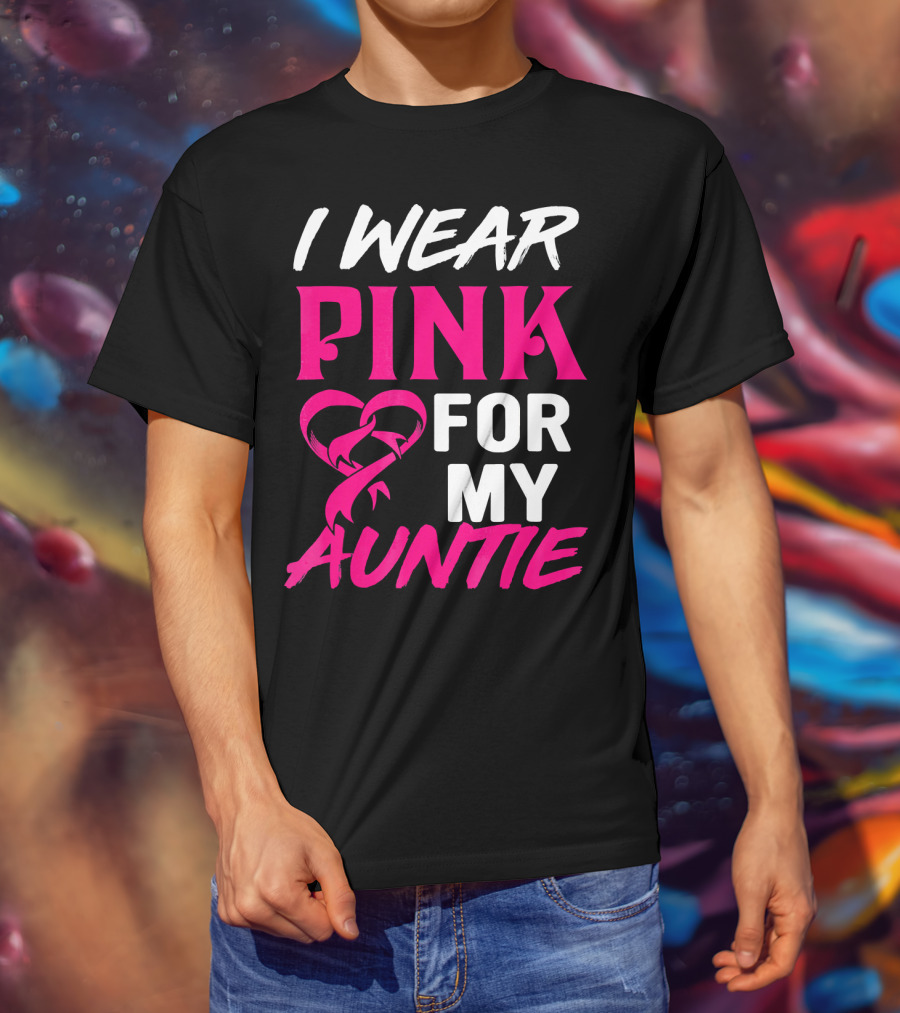 I Wear Pink For My Auntie Breast Cancer Awareness T-Shirt