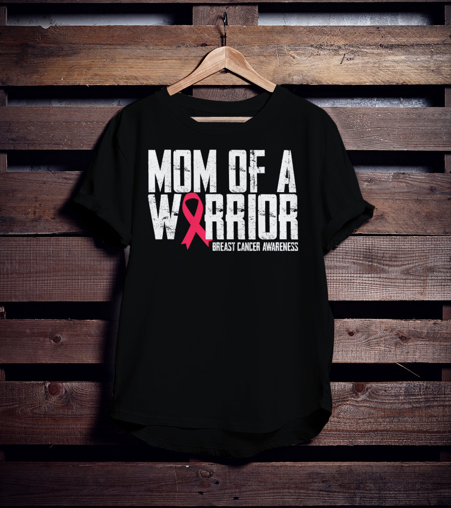 Mom Of A Warrior Breast Cancer Awareness Pink Ribbon T-Shirt