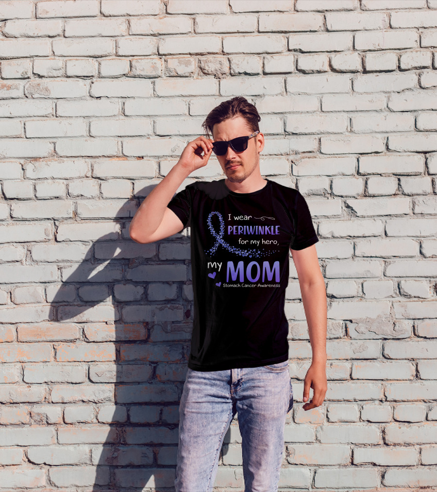 I Wear Periwinkle For My Hero, My Mom Stomach Cancer Awareness T-Shirt