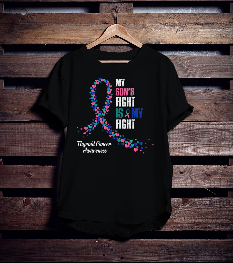 My Son's Fight Is My Fight Thyroid Cancer Awareness Ribbon Hearts T-Shirt