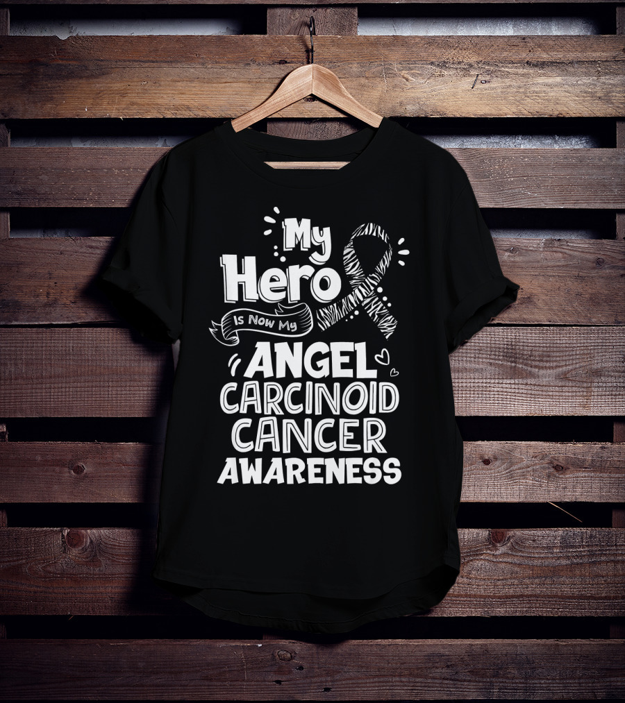My Hero Is Now My Angel Carcinoid Cancer Awareness T-Shirt