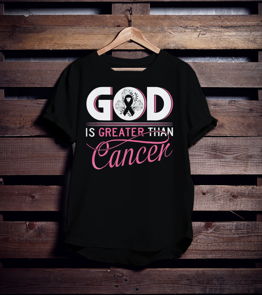 God Is Greater Than Cancer Breast Cancer Awareness T-Shirt