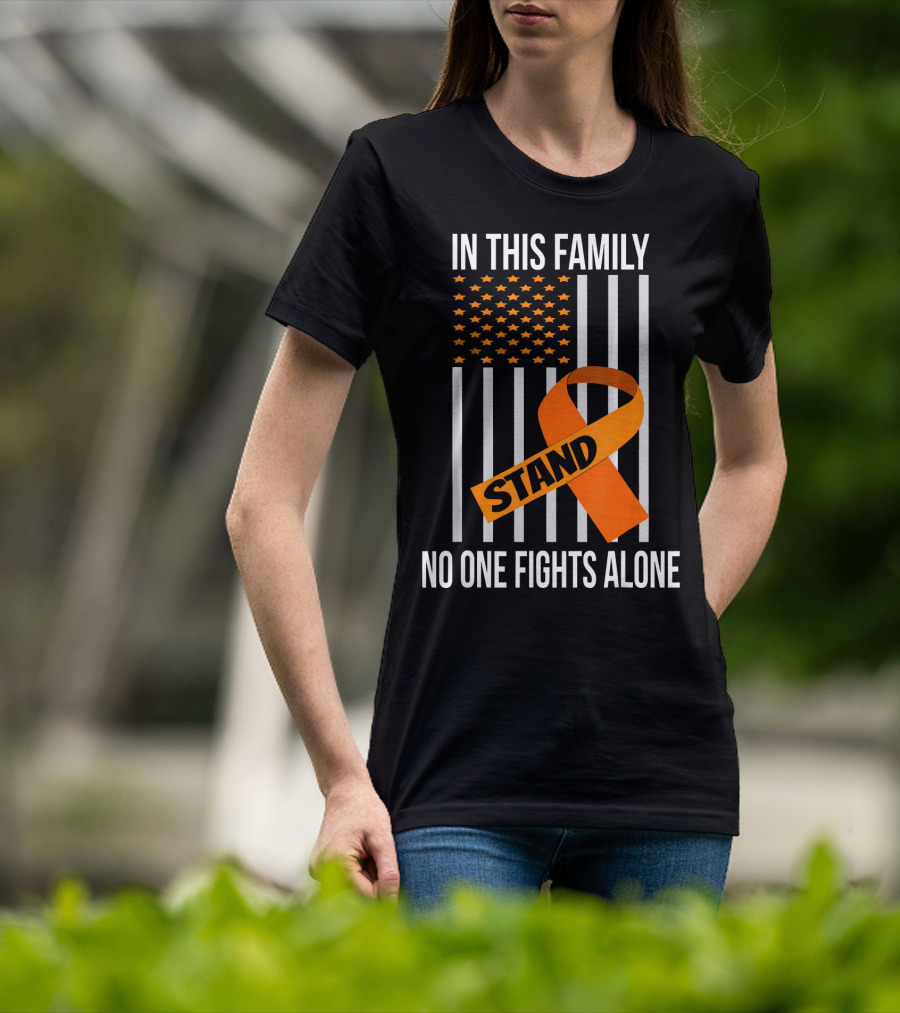 In This Family No One Fights Alone USA Flag Orange Ribbon Stand Kidney Cancer Awareness T-Shirt