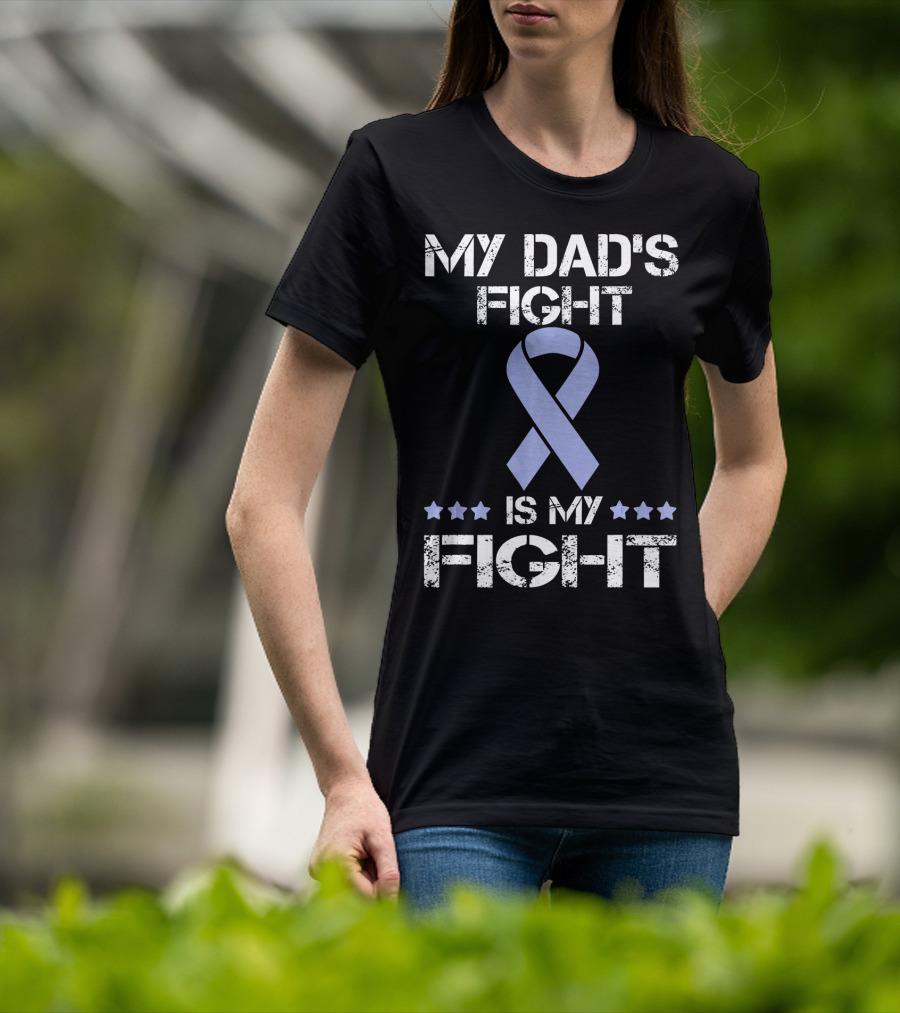 My Dad's Fight Is My Fight Esophag Awareness T-Shirt
