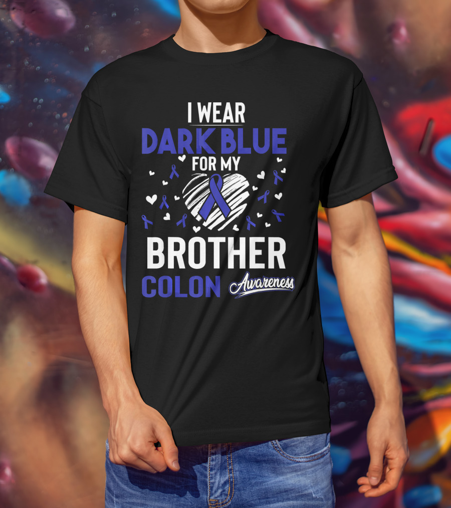 I Wear Dark Blue For My Brother Colon Awareness Ribbon Hearts T-Shirt