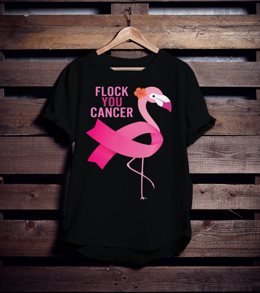Flock You Cancer Flamingo Pink Ribbon October Breast Awareness T-Shirt