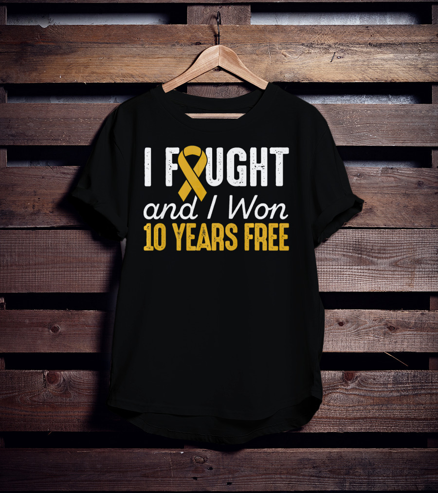 I Fought And I Won 10 Years Free Cancer T-Shirt