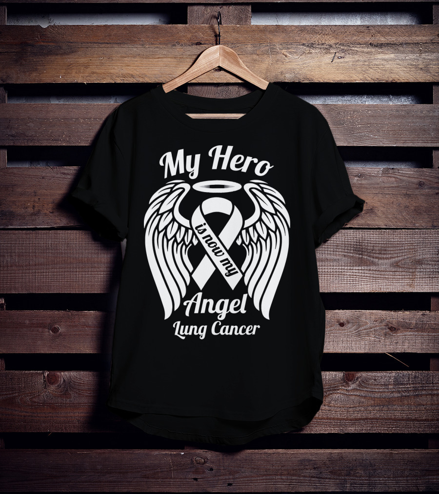 My Hero Is Now My Angel Lung Cancer T-Shirt