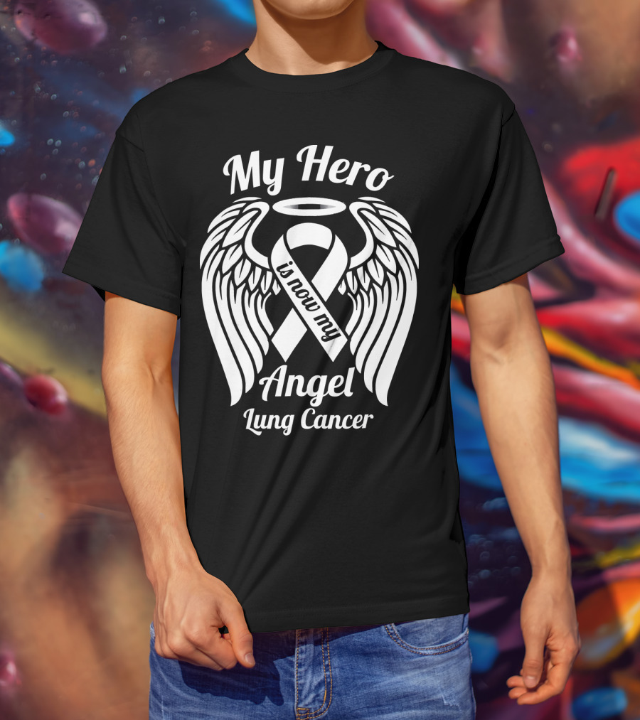 My Hero Is Now My Angel Lung Cancer T-Shirt