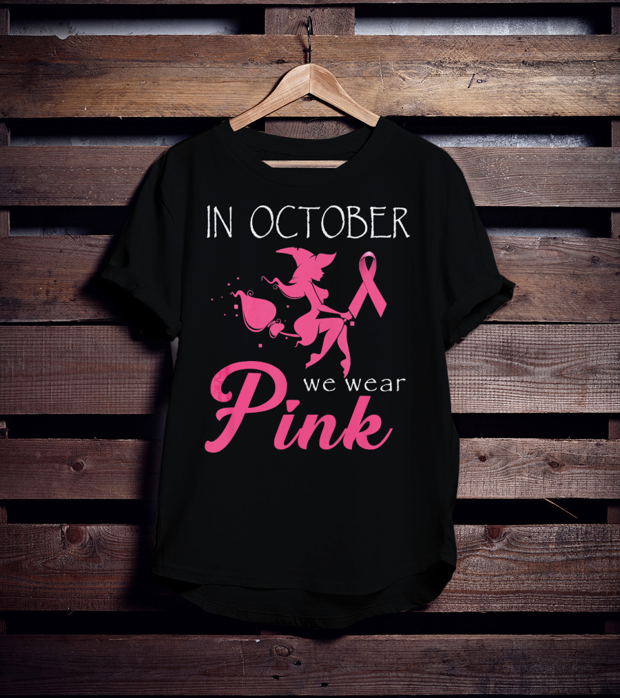 In October We Wear Pink Witch T-Shirt