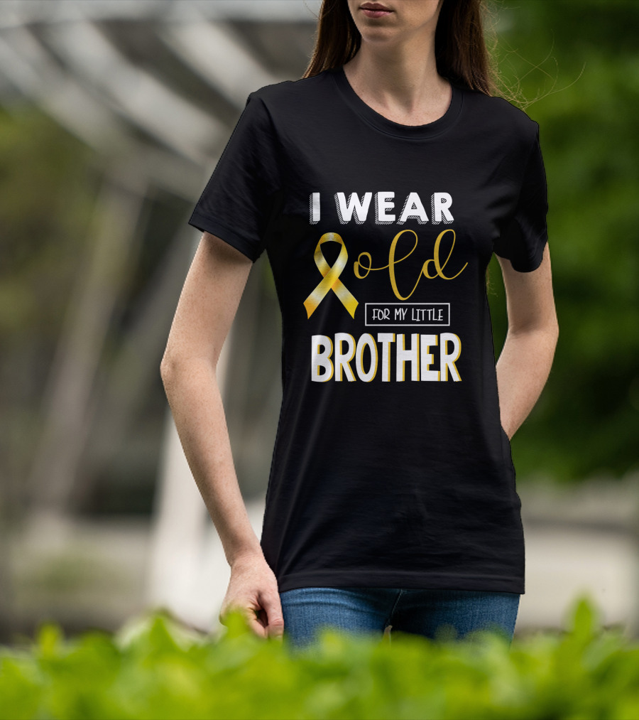 I Wear Gold For My Little Brother Childhood Cancer Awareness T-Shirt