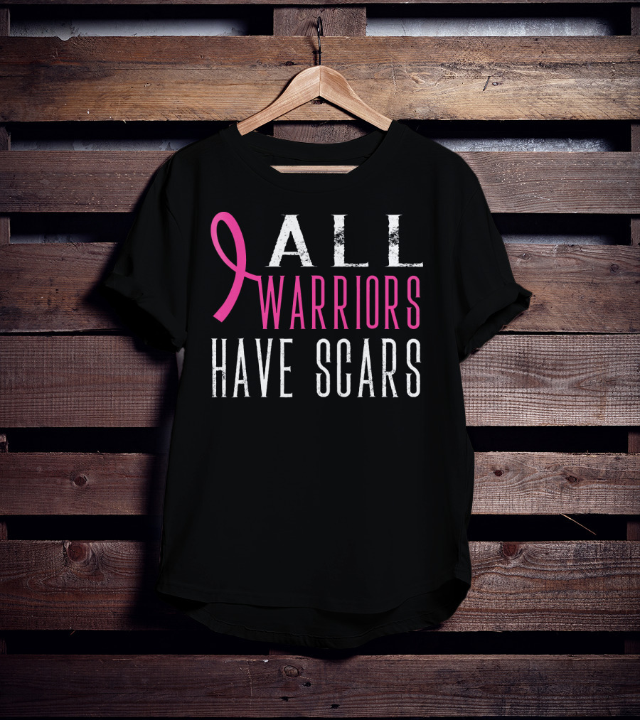 All Warriors Have Scars Breast Cancer Awareness T-Shirt