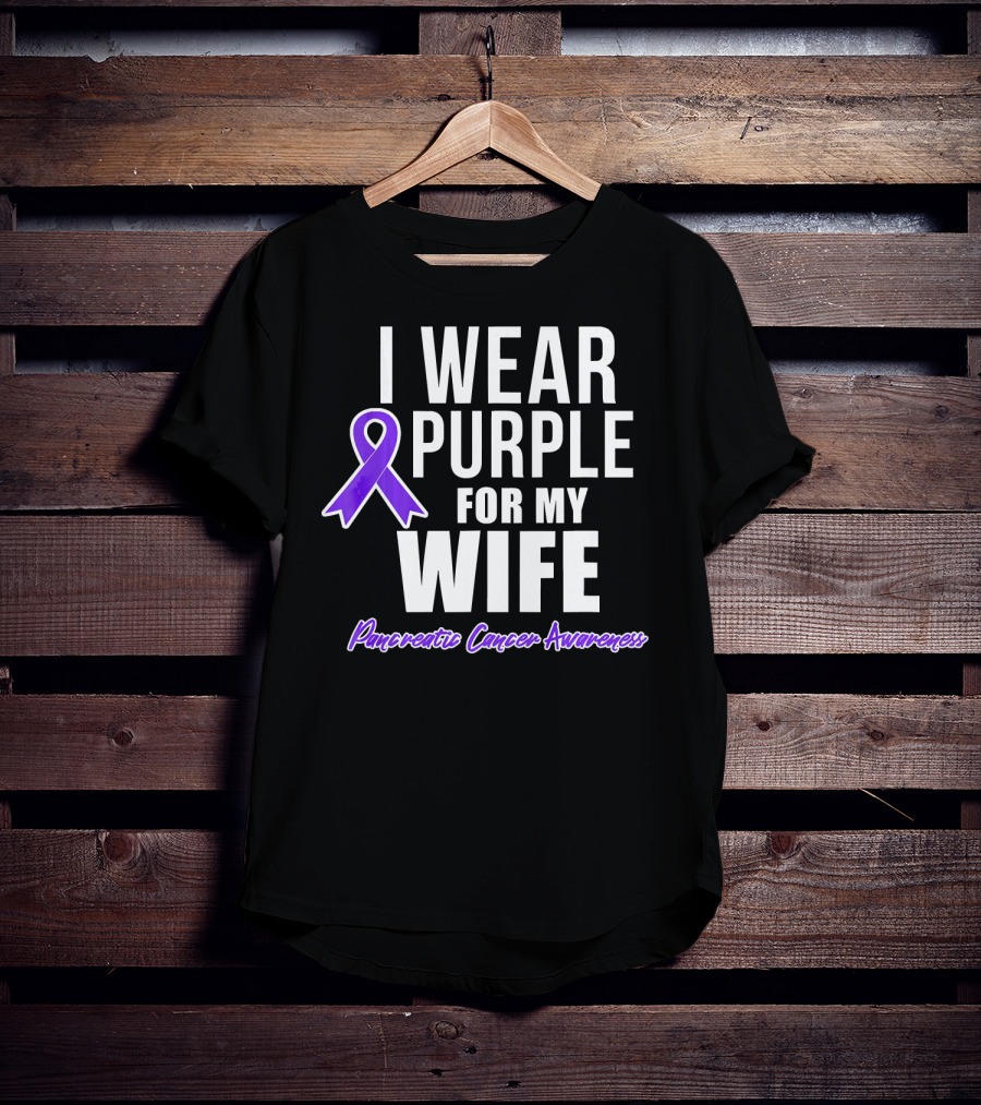 I Wear Purple For My Wife Pancreatic Cancer Awareness T-Shirt